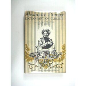 Alexandre Dumas Dictionary Of Cuisine 1958 First Printing Louis Colman 1958